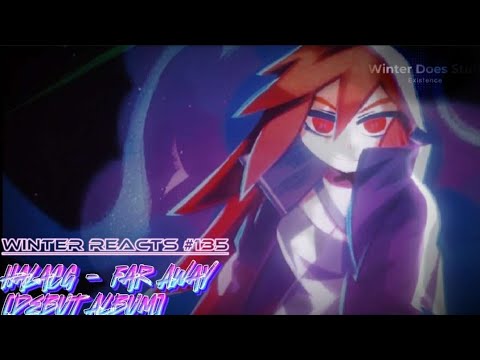 Winter Reacts #135|HalaCG - Far Away [Full Debut Album]|What A Powerful Debut!!!