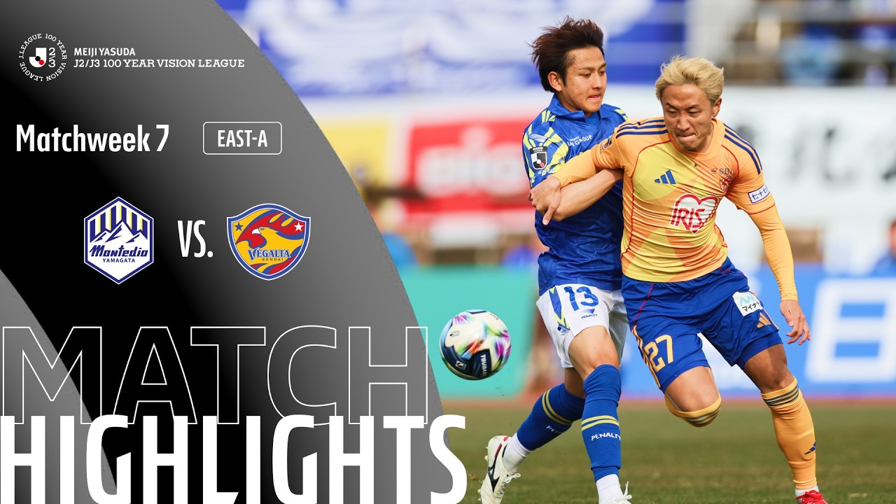 Montedio Yamagata vs Vegalta Sendai Highlights