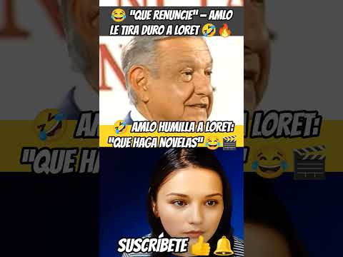 😂 AMLO HUMILIATES LORET: “LET HIM WRITE SOAP OPERAS🔥🤣