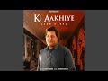 Ki Aakhiye