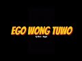EGO WONG TUWO PUSHMA SHAKIRA FT ROYHAN NI AMILLAH Lyrics Lagu KUDU ISO KUAT BALUNGAN E