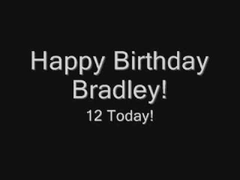 Happy Birthday Bradley