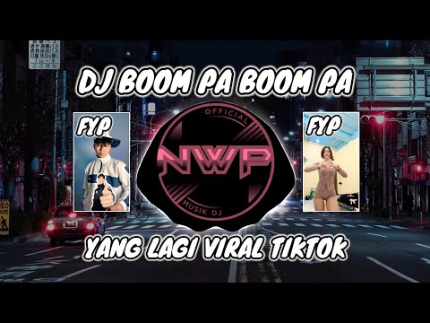 DJ BOOM PA BOOM PA BREAKBEAT❗DJ VIRAL TIK TOK FULL BASS 2026