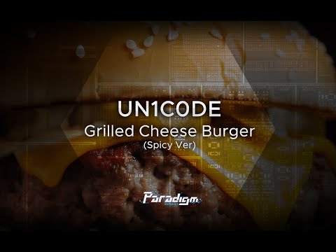 【Paradigm: Reboot】UN1C0DE - Grilled Cheese Burger (Spicy Ver)