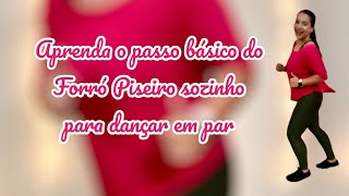 Forró Piseiro: Sequência de Passos para Treinar Sozinho e Mandar Bem na Dança!