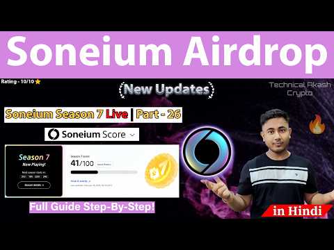 Soneium Airdrop New Quest 🔥 Soneium Score Season 7 Full Guide [ Part- 26 ]
