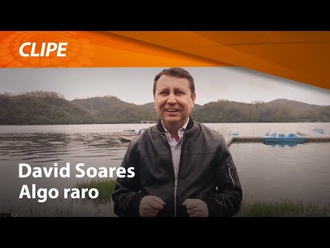 David Soares - Algo raro [ CLIPE OFICIAL ]