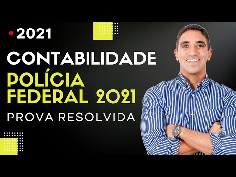 Contabilidade Polícia Federal 2021: Prova Resolvida!