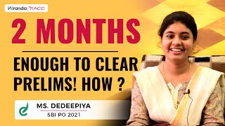 2 Months Enough to Clear Prelims! How ? Ms. Dedeepiya - SBI PO 2022 | Veranda Race