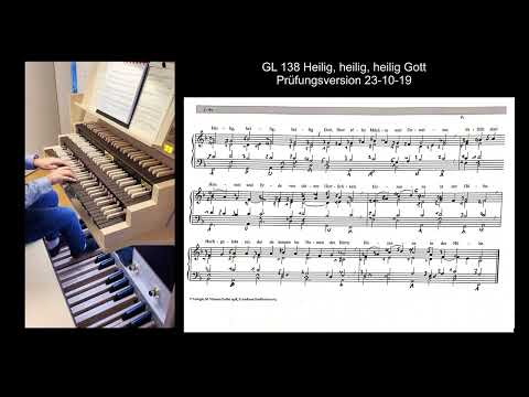GL 138 Heilig Heilig Heilig Gott, von Vinzenz Goller, mit Metronom, kurzes Vorspiel, 2 Manualwechsel