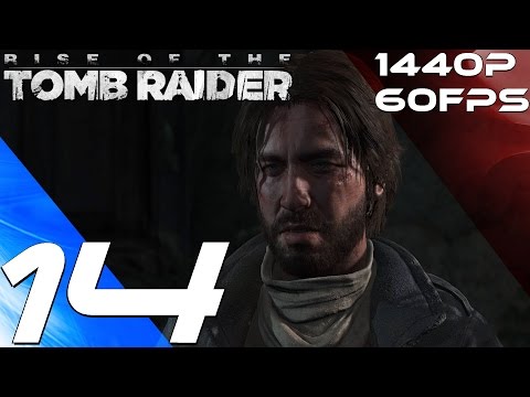 Rise of The Tomb Raider PC - Walkthrough Part 14 - Geothermal Valley [1440P 60FPS]