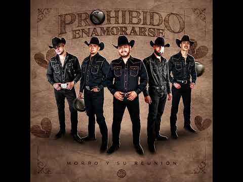 PROHIBIDO ENAMORARSE (Estreno 2024)                           Morro Y Su Reunion