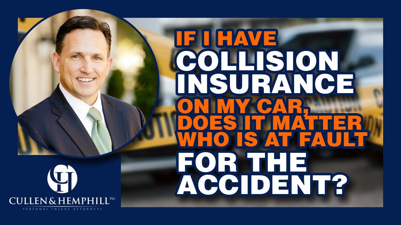 If I Have Collision Insurance On My Car, Does It Matter If I Have Collision Insurance On My Car, Does It Matter