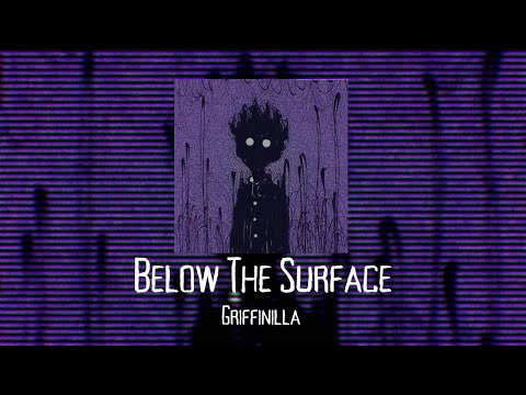 Below The Surface - Griffinilla (tiktok remix)