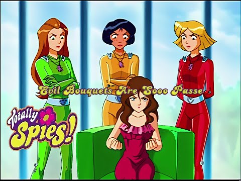 Totally Spies 1080p 60fps Season 4 - Episode 13 (Evil Bouquets Are Sooo Passe)