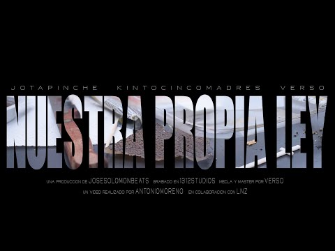 KINTO 5MADRES · VERSO · JOTAPINCHE - Nuestra propia ley (Prod. Solomon)