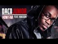 Daco Junior - How Far (feat. Madcon) 