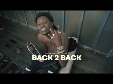 Foolio - Back 2 Back (ft. La Cracka & King Von) [Music Video]