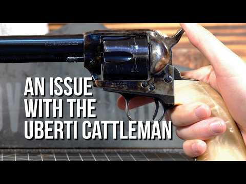 An Issue with the Uberti Cattleman