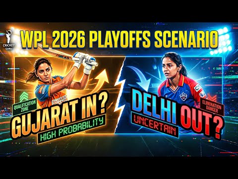 WPL 2026 Playoffs Scenario, Delhi in Danger, Gujarat Almost Qualified, Full Scenario Explained