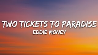 Eddie Money - Two Tickets to Paradise (Lyrics)