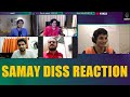 SAMAY DISS SAGAR SHAH REACTION ft. Tanmay bhat, Vidit Gujrathi,Anairban das| Samay Raina Diss track