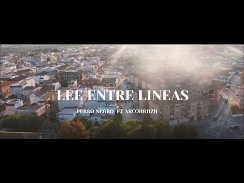 Perro Negro Ft Arcoiiriizh - Lee entre líneas (Videoclip Oficial)