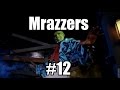 Mrazzers #12 - Кушка, Вешка, Отошел 