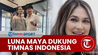 Luna Maya Dukung Timnas Indonesia Raih Sukses Bersama Shin Tae-yong Kualifikasi Piala Asia U-20 2023