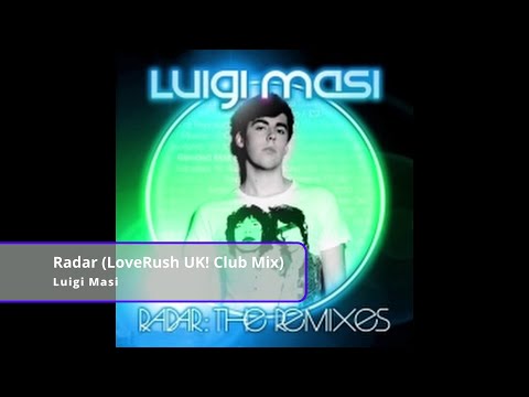 Luigi Masi - Radar (LoveRush UK! Club Mix)