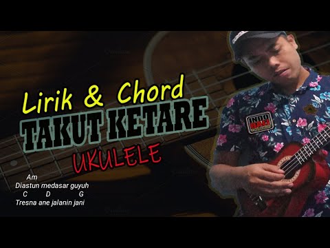 Chirut Ardhika - Takut Ketare  (Chord &Lirik) Cover Ukulele