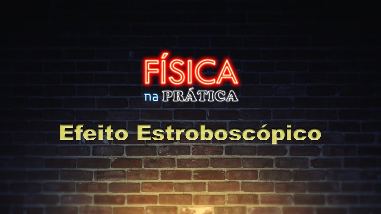 Efeito Estroboscópico