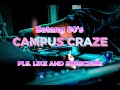 CAMPUS CRAZE Batang 80 S 90 S Non Stop Mix