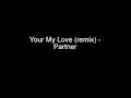 Your My Love Remix