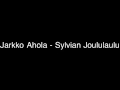 Jarkko Ahola - Sylvian Joululaulu 