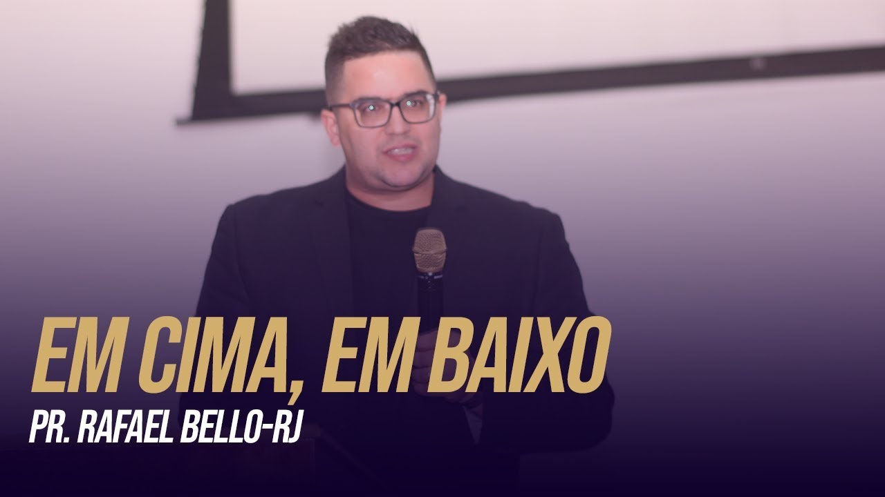 Pr. Rafael Bello - Em cima, em baixo, em cima, em baixo.