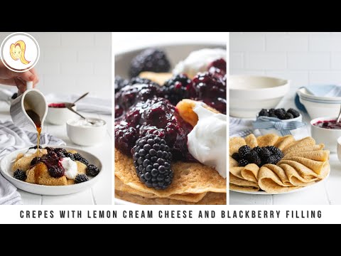 Crepes with Lemon Cream Cheese and Blackberry Filling | plant-based, vegan