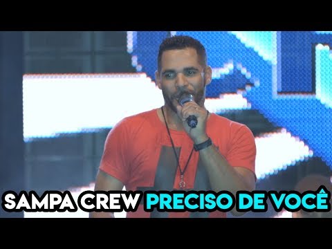 SAMPA CREW - PRECISO DE VOCÊ (DVD 30 ANOS - UMA NOITE PARA SEMPRE)