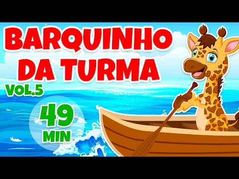 Barquinho da Turma Vol. 5 - Giramille 49 min | Desenho Animado Musical