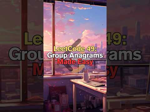LeetCode 49: Group Anagrams Made Easy #shorts #short