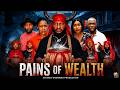 PAINS OF WEALTH 2026 Yul Edochie Latest Nigerian Nollywood Movie Full HD