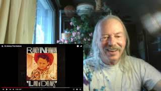 Randy Newman   It&#39;s Money That Matters  REACTION
