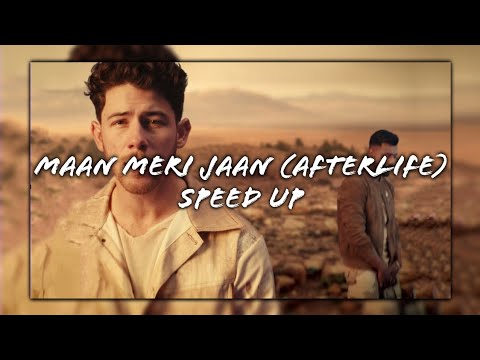 King x Nick Jonas - Maan Meri Jaan (Afterlife) (Speed Up | Nightcore 🎶)