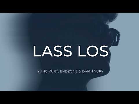 Yung Yury - Lass Los