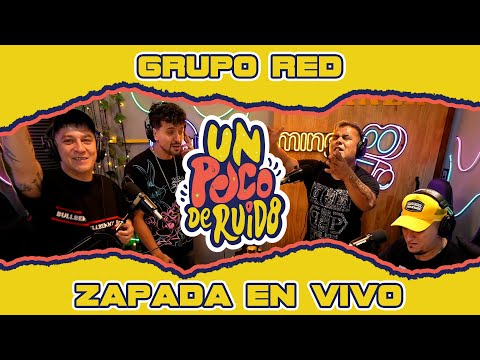 GRUPO RED / Zapada EN VIVO en UN POCO DE RUIDO !