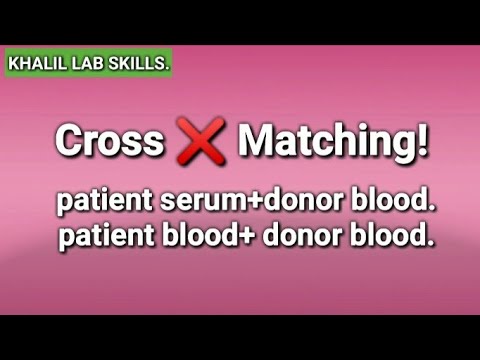 Cross Matching ||cross Matching under microscope|| blood banking.