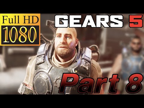 Gears 5 Walkthrough Gameplay Part 8 No Commentary 1080p 60fps FHD