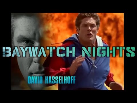 BAYWATCH NIGHT Open Credit Version 1 David HASSELHOFF