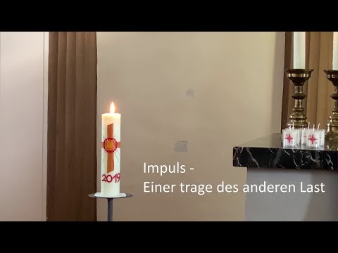 Impuls 2   Einer trage des anderen Last