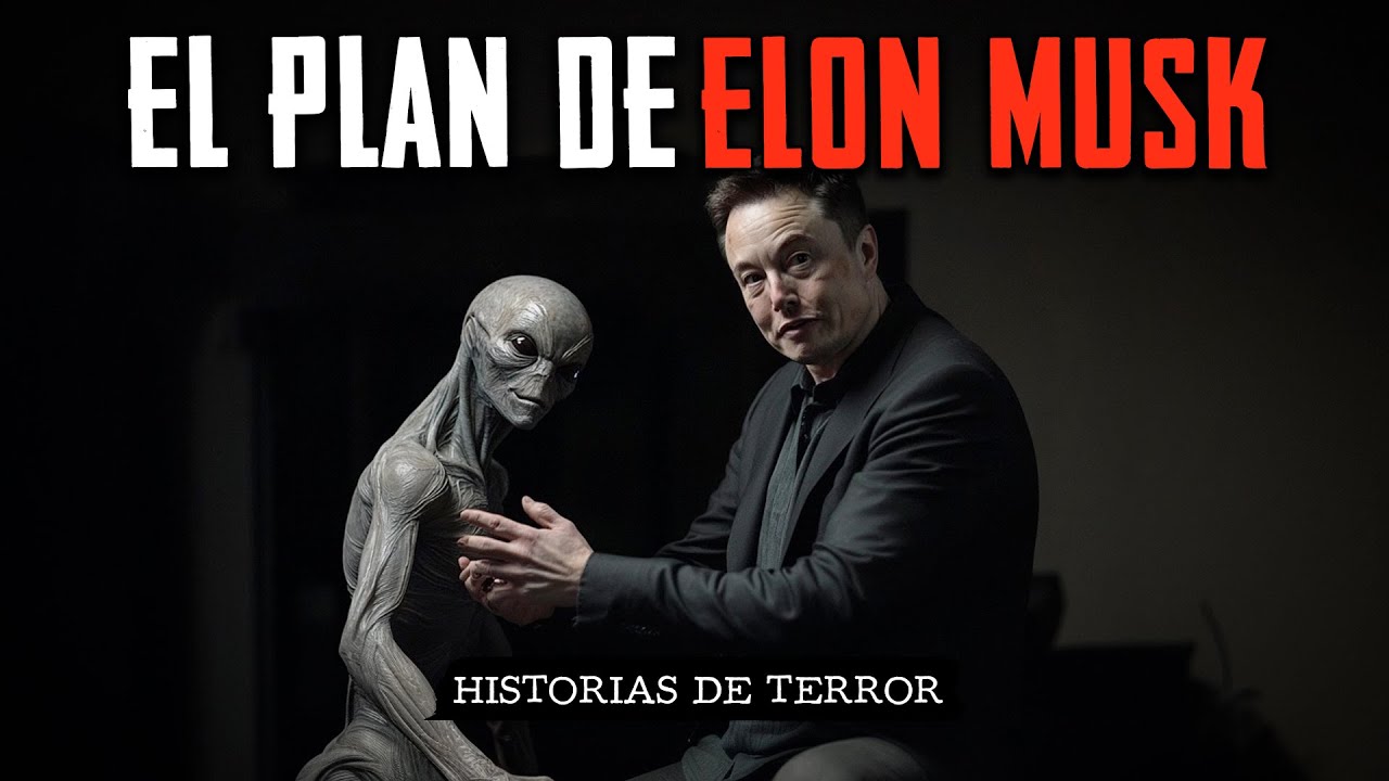 REVELADO EL PLAN DE ELON MUSK PARA EL CONTROL MENTAL EN LA SOCIEDAD / RELATOS DE TERROR